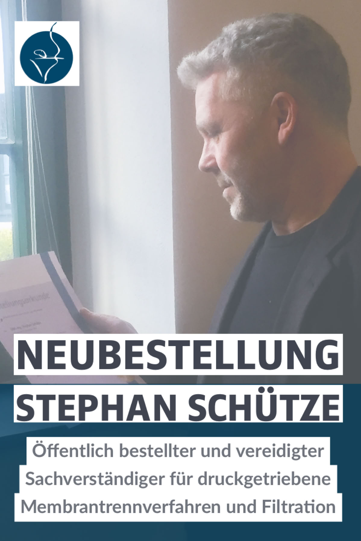 Neubestellung von Stephan Schütze und Erweiterung des Sachgebietes: Aus „Sachverständiger für druckgetriebene Membran-Trennsysteme“ wird „Sachverständiger für druckgetriebene Membranverfahren und Filtration.“